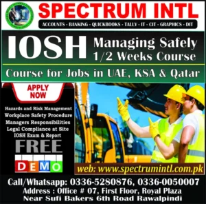 IOSH Course, HSE Course, DIT Course in Rawalpindi Islamabad at Spectrum Institute of Technology 6th Road Rawalpindi, Office #7, 1st Floor Royal Plaza 6th Road Rawalpindi 03360050007, 03365280876